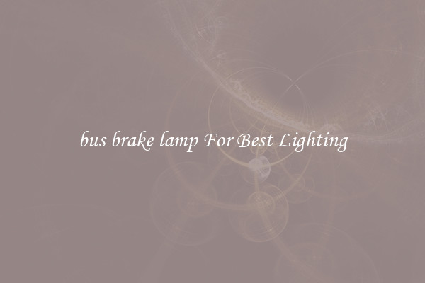 bus brake lamp For Best Lighting