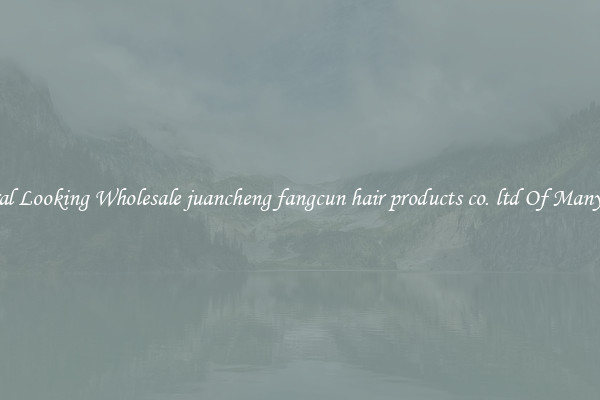 Natural Looking Wholesale juancheng fangcun hair products co. ltd Of Many Types