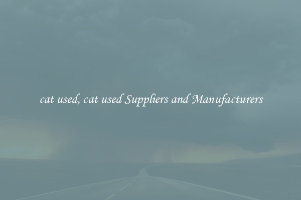 cat used, cat used Suppliers and Manufacturers