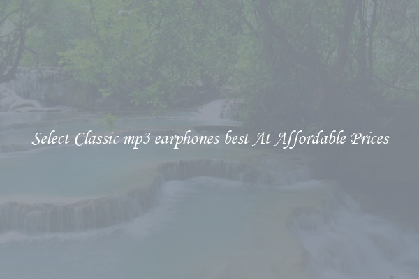 Select Classic mp3 earphones best At Affordable Prices