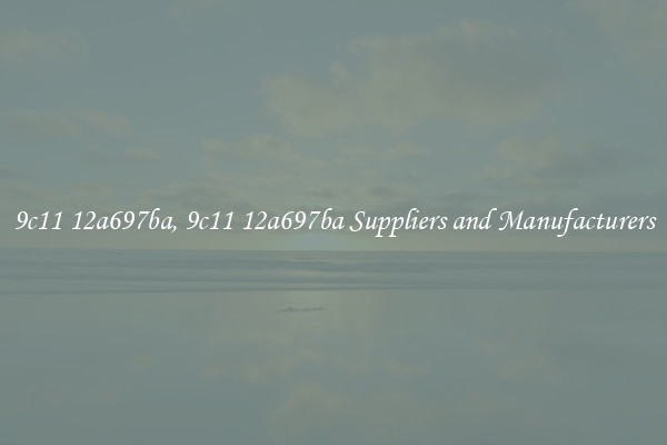 9c11 12a697ba, 9c11 12a697ba Suppliers and Manufacturers