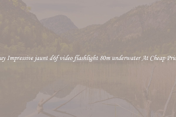 Buy Impressive jaunt d6f video flashlight 80m underwater At Cheap Prices