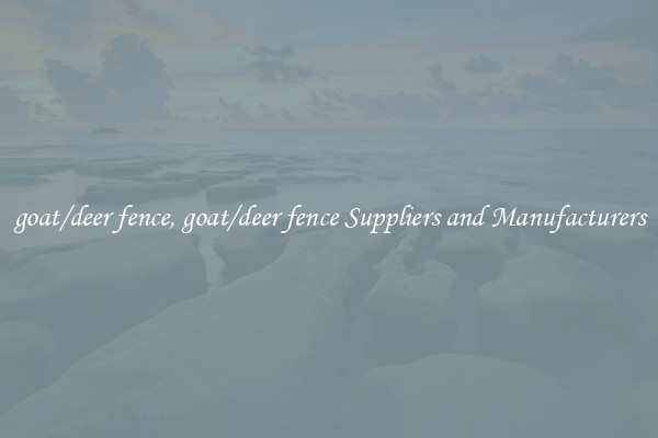 goat/deer fence, goat/deer fence Suppliers and Manufacturers