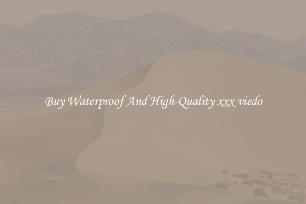 Buy Waterproof And High-Quality xxx viedo