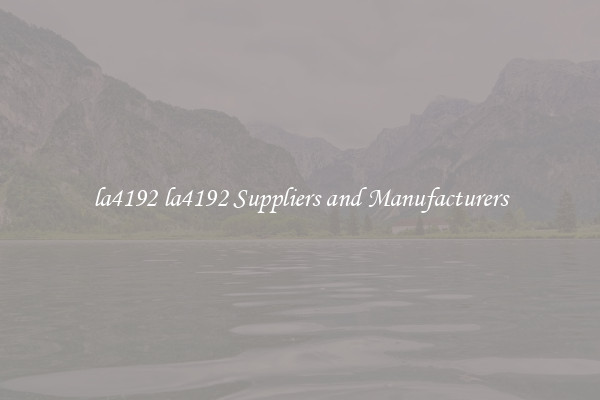 la4192 la4192 Suppliers and Manufacturers