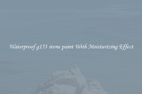 Waterproof g153 stone paint With Moisturizing Effect