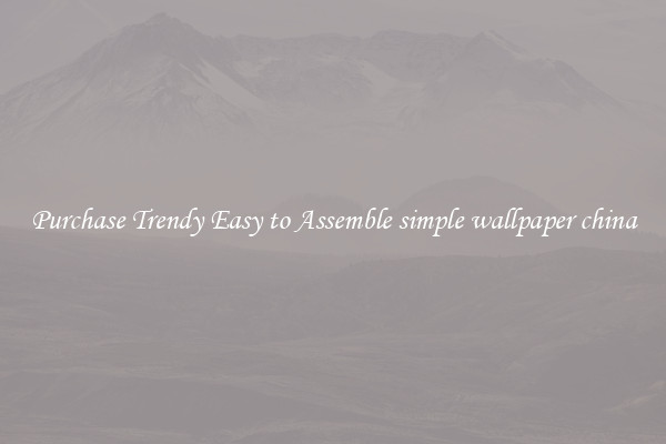 Purchase Trendy Easy to Assemble simple wallpaper china