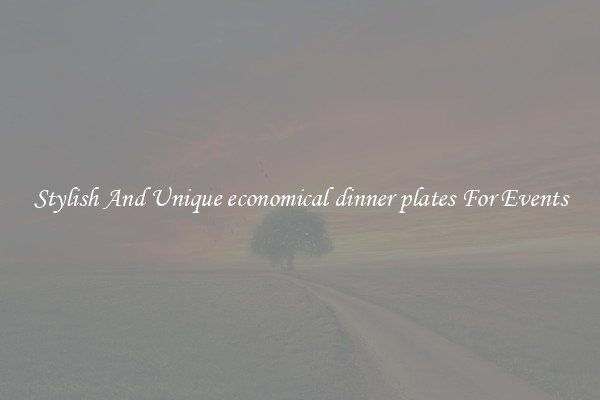 Stylish And Unique economical dinner plates For Events