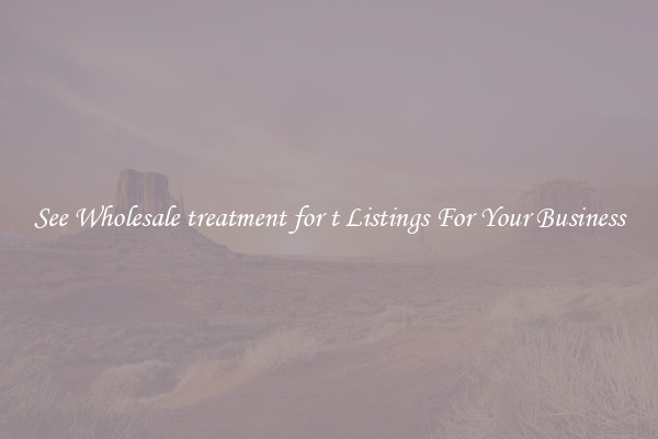 See Wholesale treatment for t Listings For Your Business