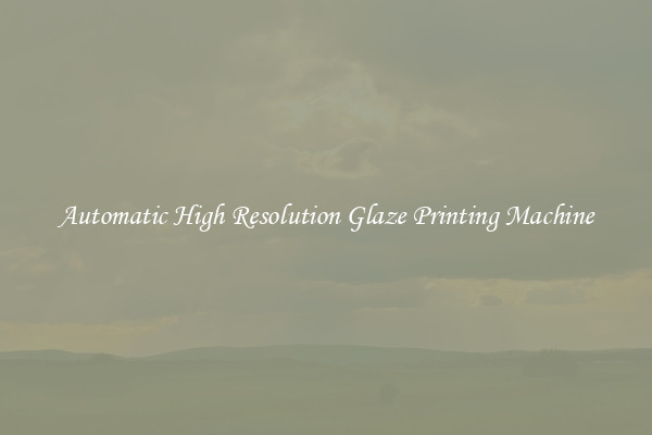 Automatic High Resolution Glaze Printing Machine