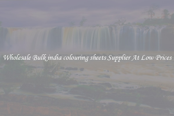Wholesale Bulk india colouring sheets Supplier At Low Prices