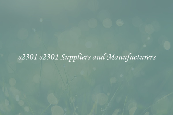 s2301 s2301 Suppliers and Manufacturers